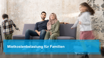 Testimonial-Familie; Mietkostenbelastung für Familien