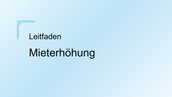Leitfaden Mieterhöhung
