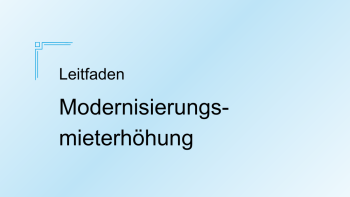 Leitfaden Modernisierungsmieterhöhung