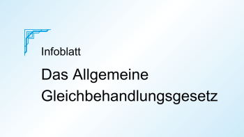 Das allgemeine Gleichbehandlungsgesetz (AGG)