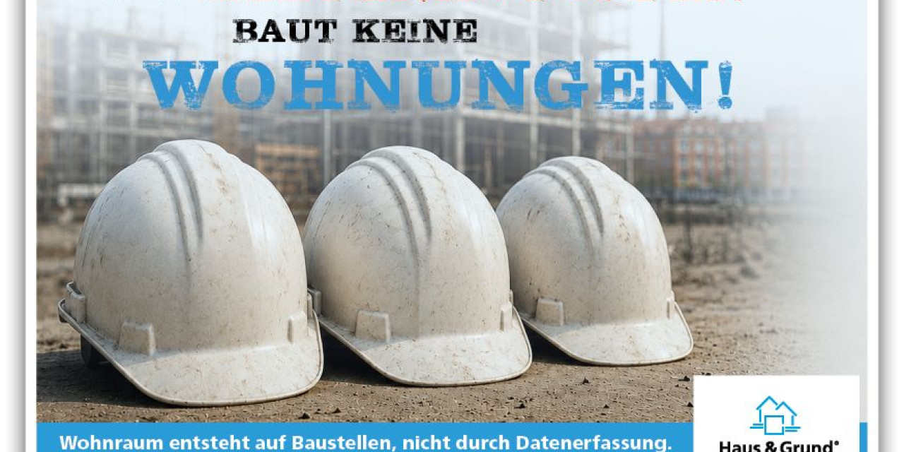 "Das Mietenkataster baut keine Wohnungen!" - leere Bauhelme vor einer Baustelle