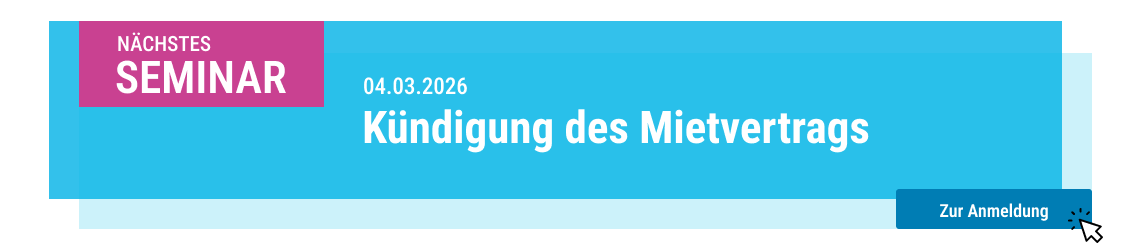 Banner mit Text zu einem Seminar am 04.03.2026 zum Thema Kündigung des Mietvertrags und einem Button mit der Aufschrift 'Zur Anmeldung'