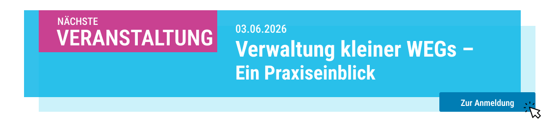Banner mit Text 'NÄCHSTE VERANSTALTUNG 03.06.2026 Verwaltung kleiner WEGs – Ein Praxiseinblick' und einem blauen Button mit Text 'Zur Anmeldung'